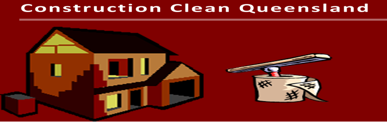 Construction Clean Queensland | Ipswich QLD