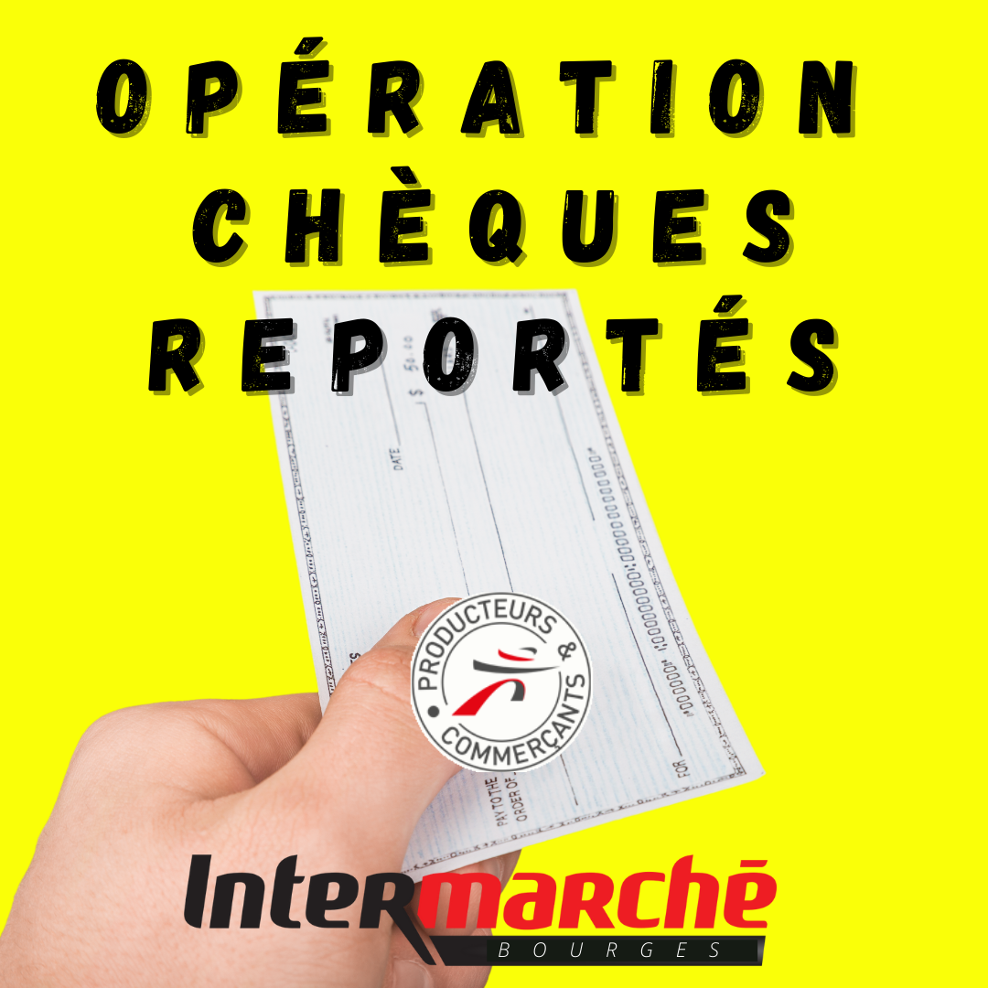 Intermarché Bourges - ⭕ CHÈQUES REPORTÉS ⭕ Voici la prochaine date de l ...