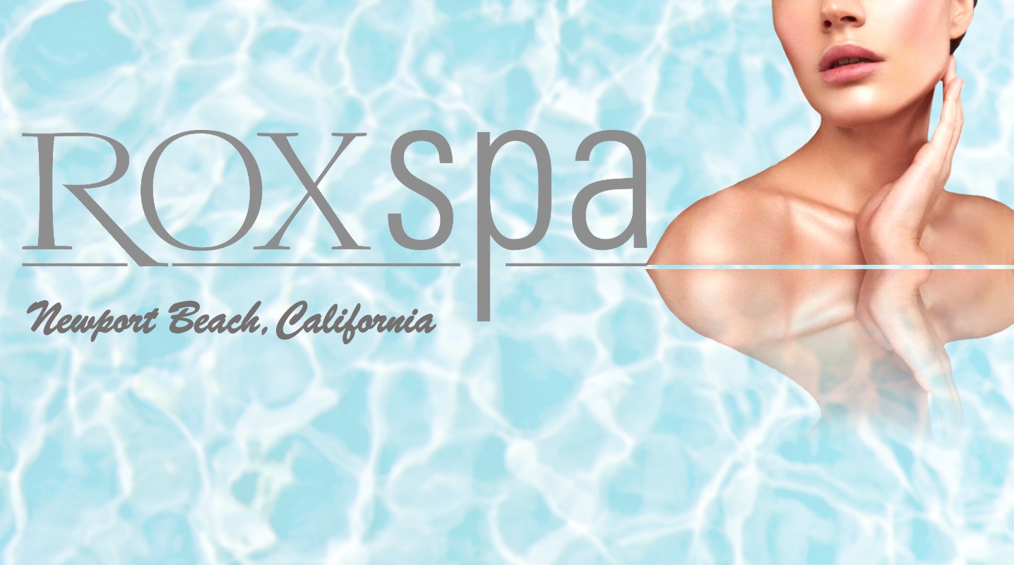 Rox Spa Newport Beach | Newport Beach CA