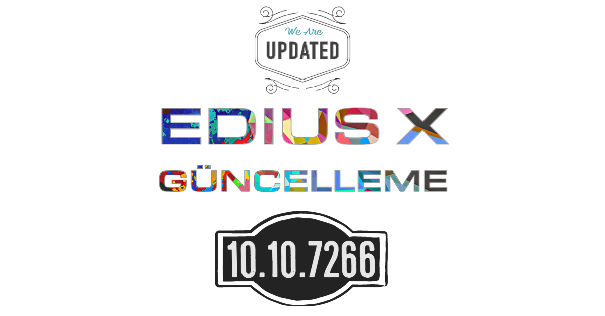 Edius TR - EDIUS X için yeni bir ücretsiz güncelleme... | Facebook