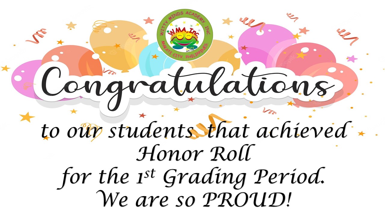 CONGRATULATIONS TO ALL HONORS... - Witty Minds Academy Inc.