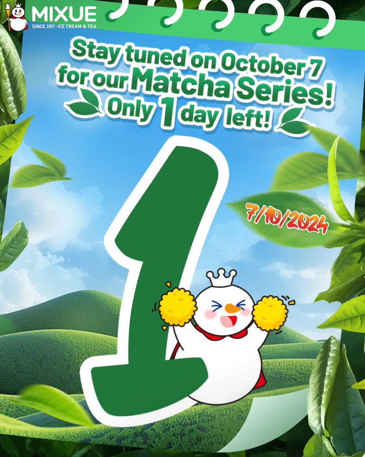 ⏳ Countdown: Only 1 day left! Matcha... - Mixue Philippines | Facebook