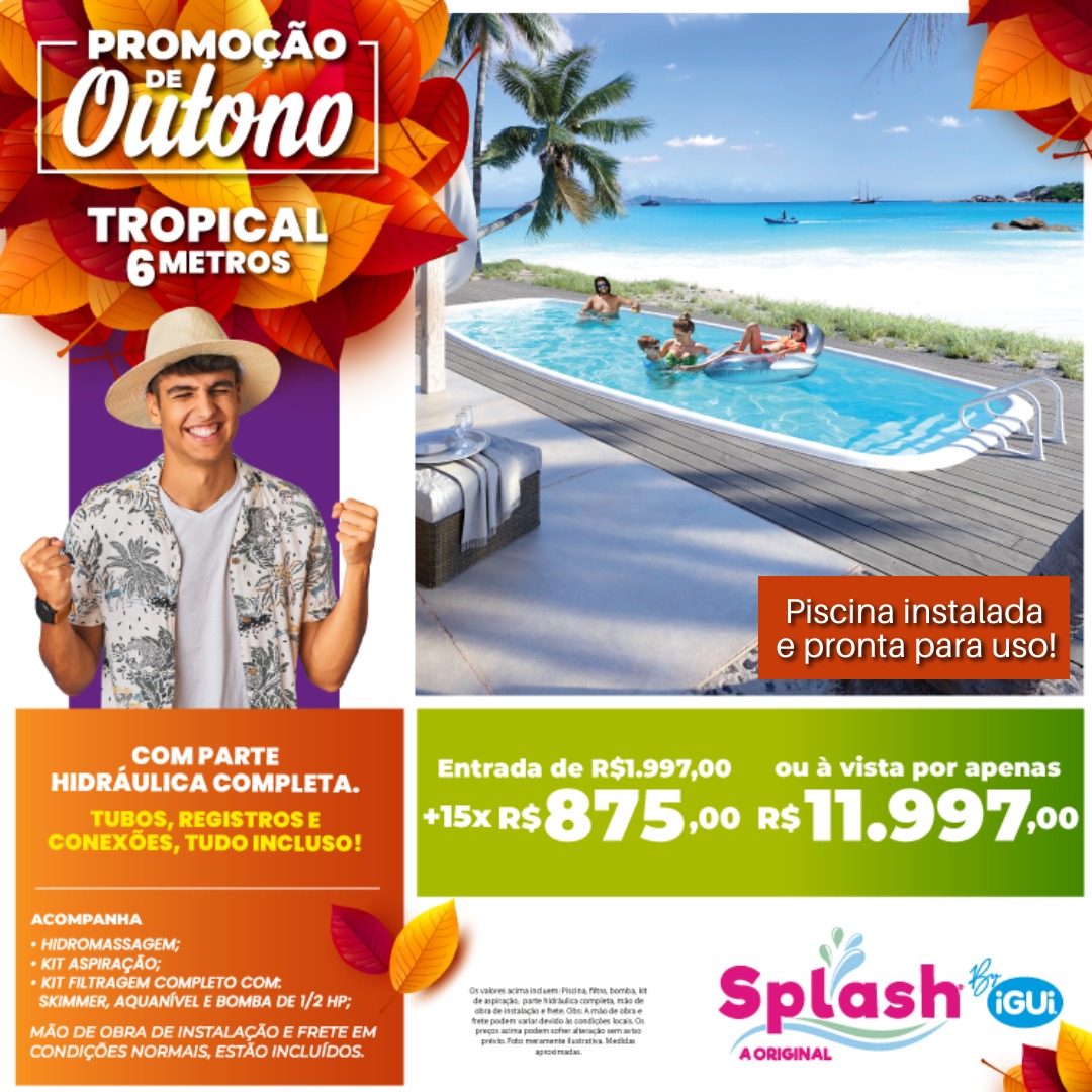 🍂 Promoção de Outono 🍂 🏝TROPICAL... - Splash Piscinas Pelotas | Facebook