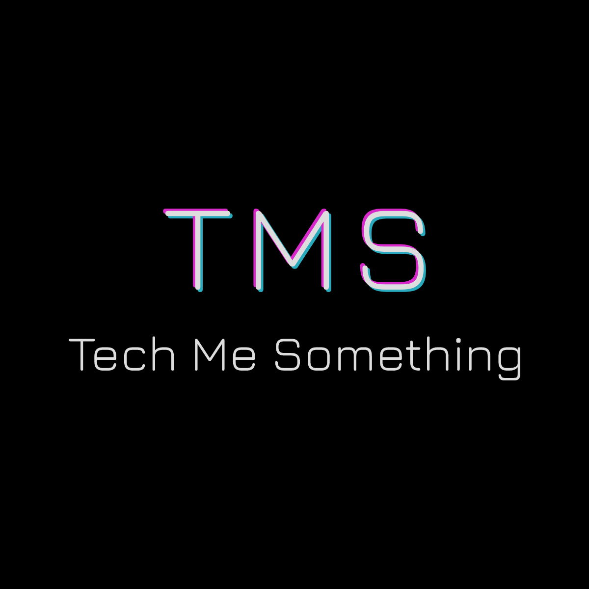 Tech Me Something