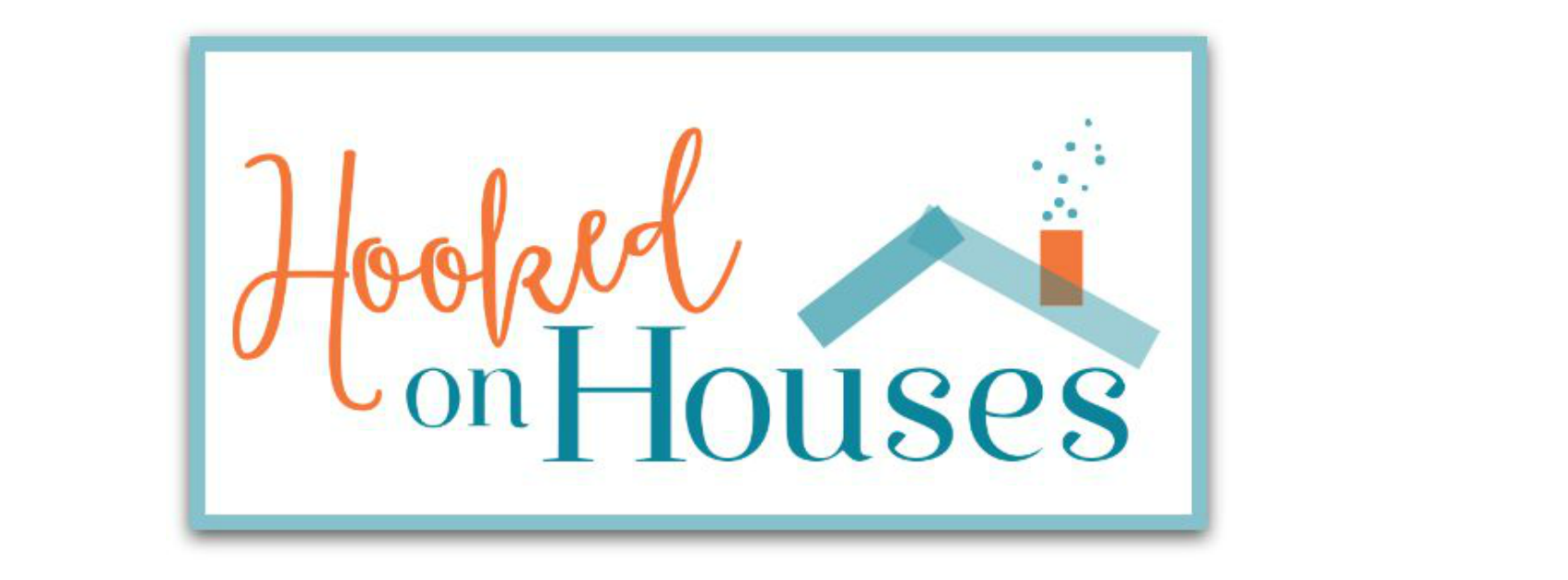 Hooked on Houses
