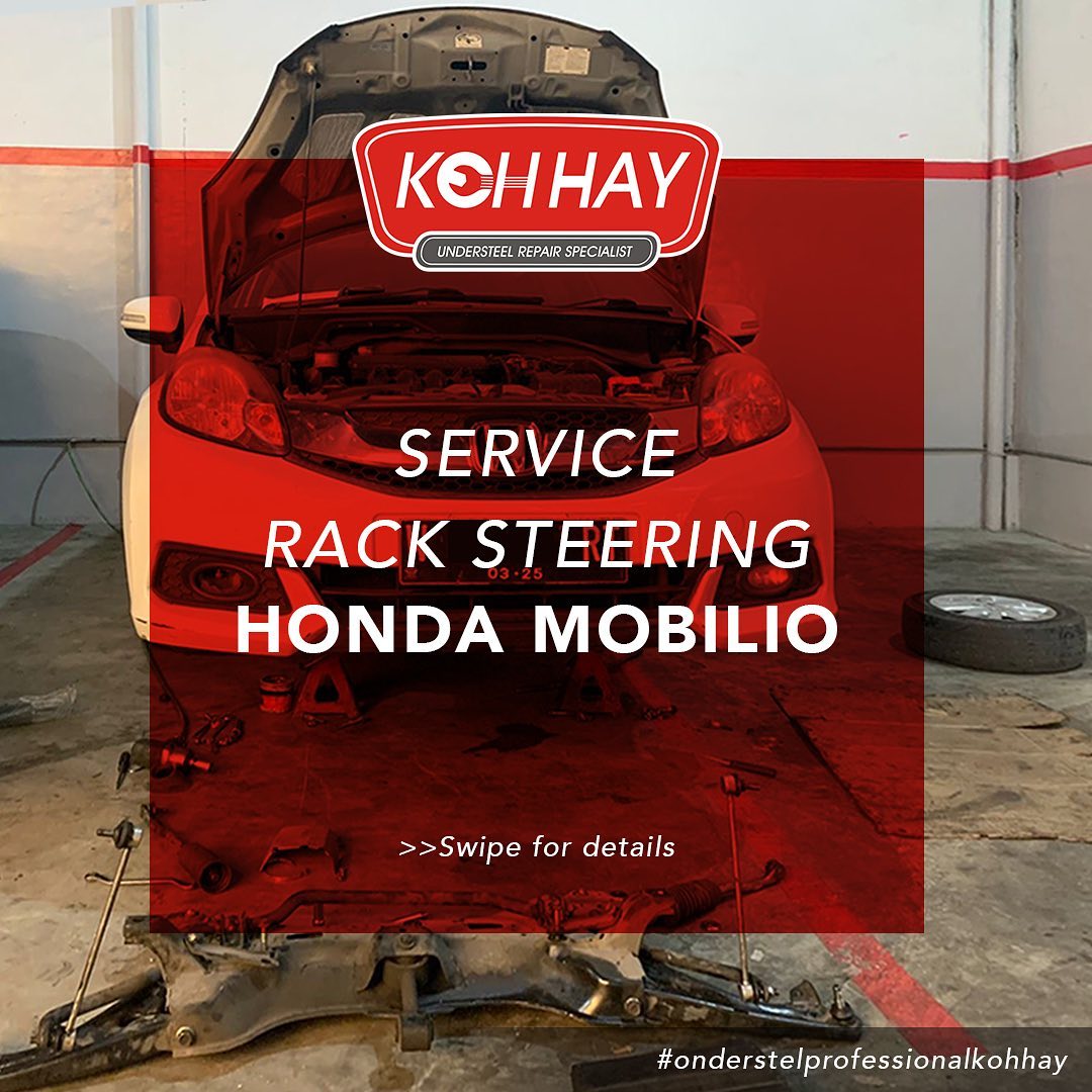 Bengkel Koh Hay - Service Rack Steering Honda Mobilio —... | Facebook