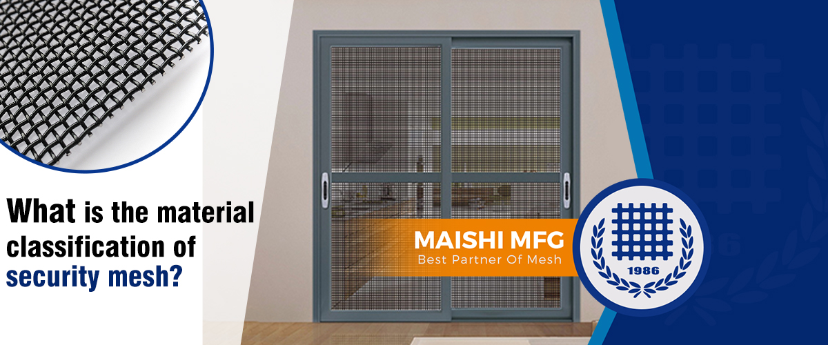 Security - What is the material classification of security mesh? HEBEI ...