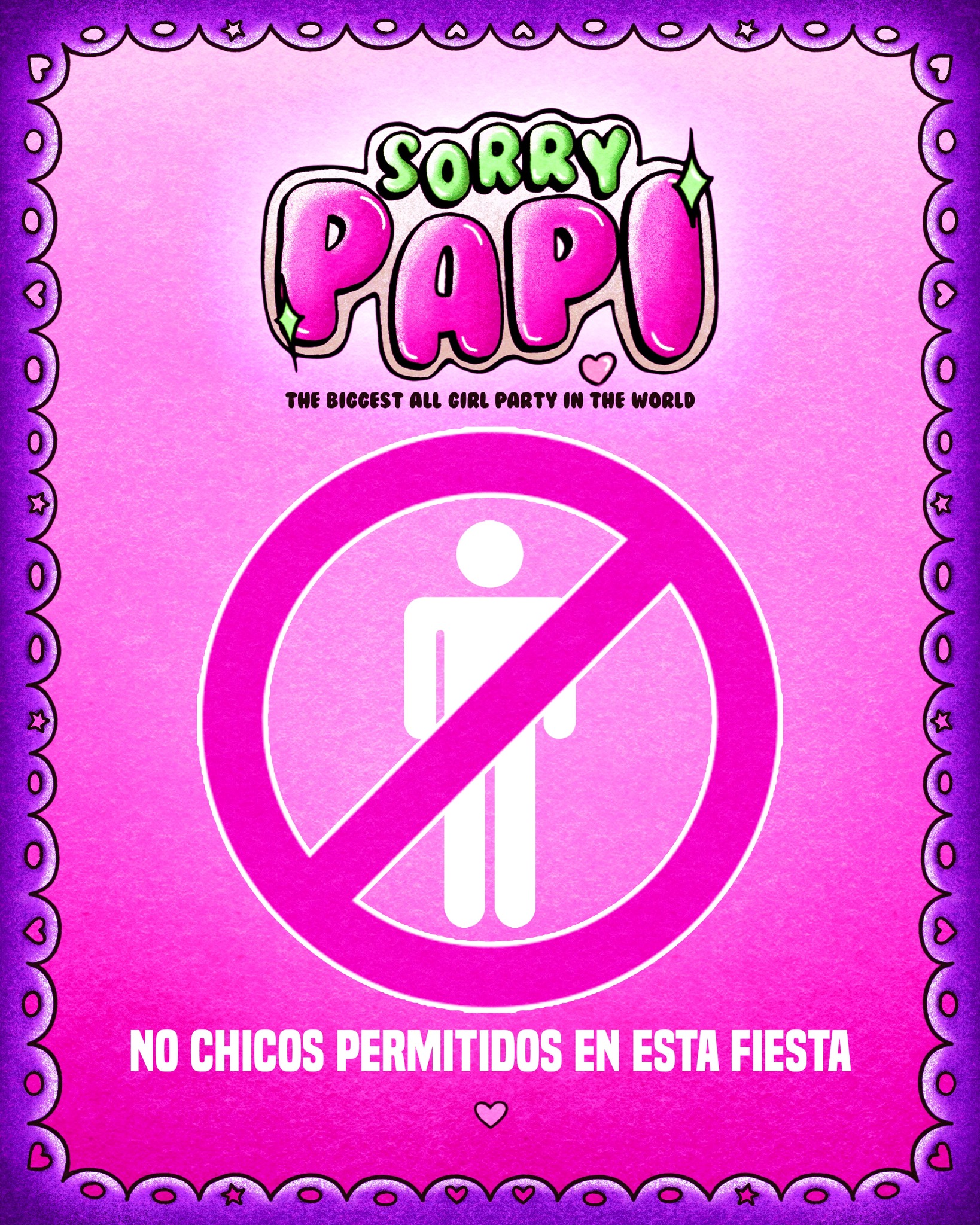 Sorry Papi Tour - ¡🚫 No chicos permitidos en esta fiesta... | Facebook