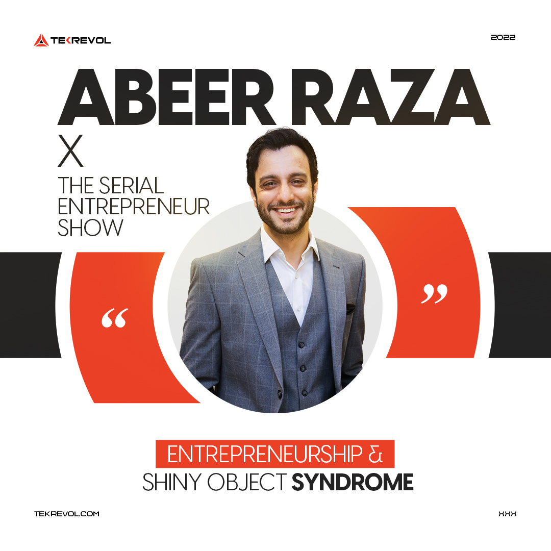 TekRevol - 🎥Watch Abeer Raza at The Serial Entrepreneur...