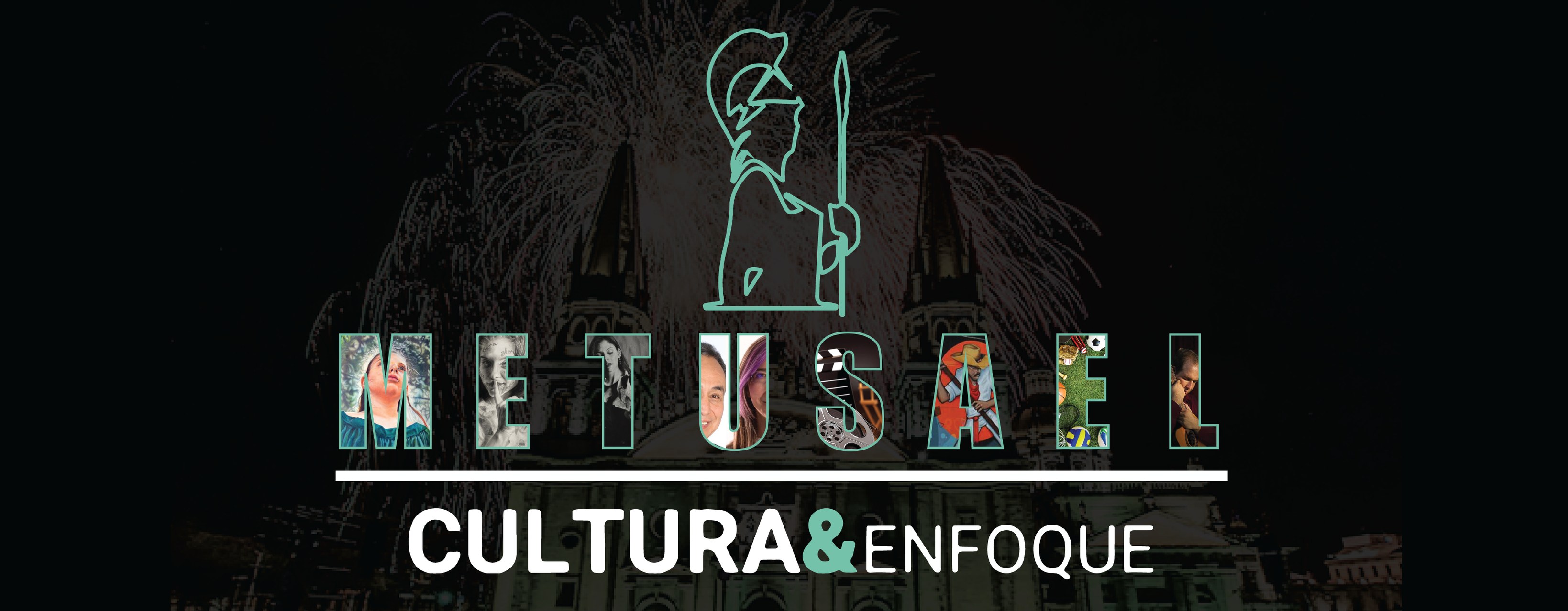 Metusael / Cultura & Enfoque