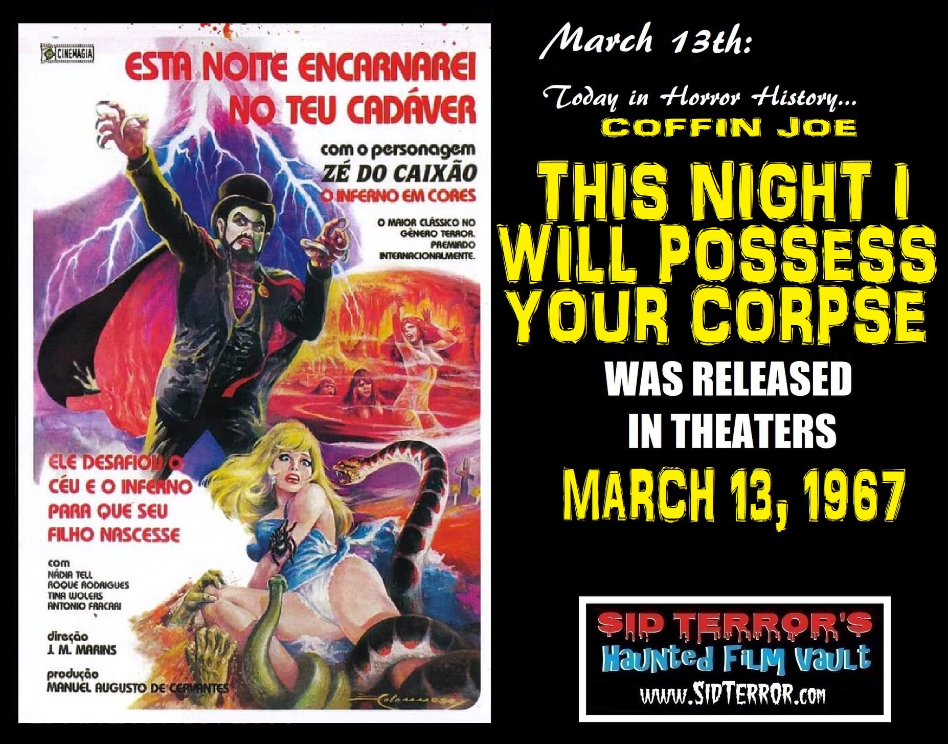 On March 13, 1967 “This Night I'll Possess Your Corpse” opened in