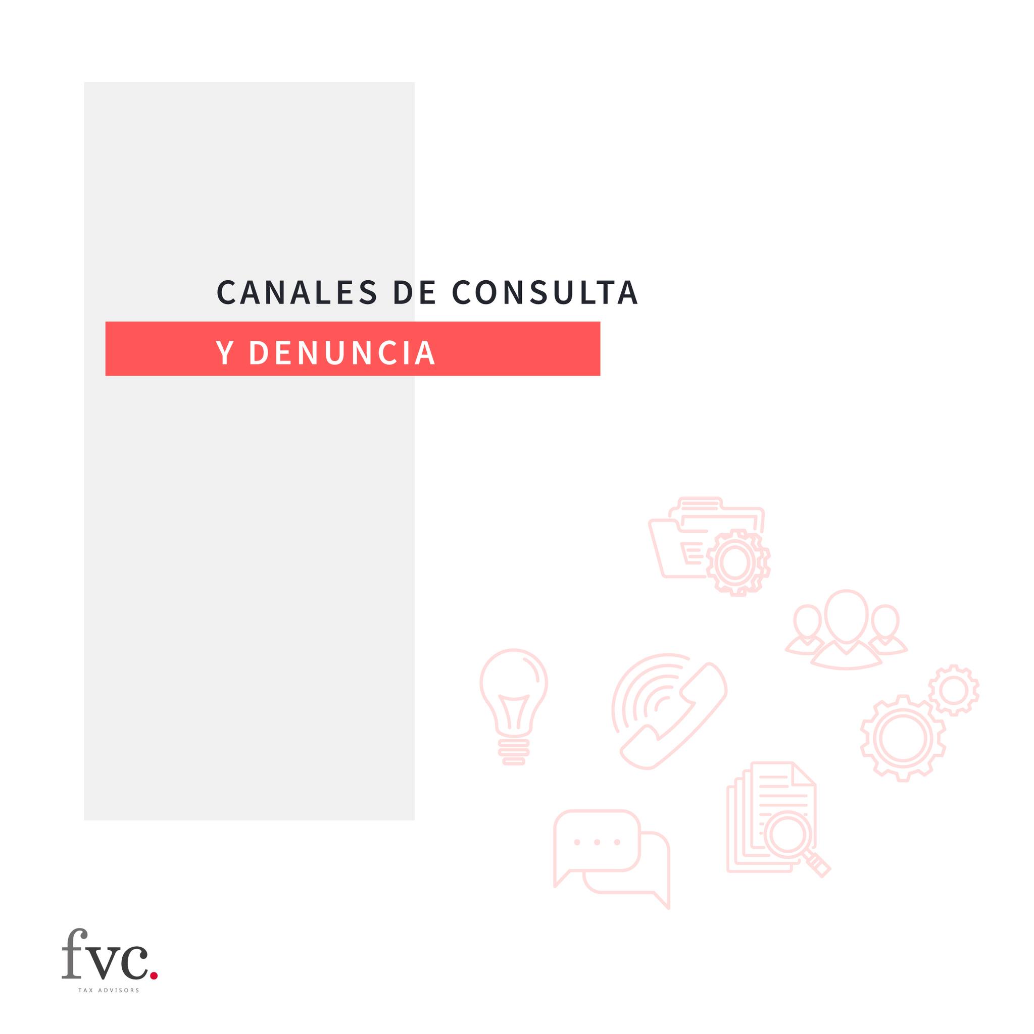 FVC - Los Canales de consulta y denuncia son los sistemas, a través de ...