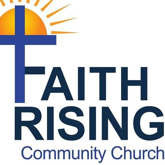 Faith Rising Community... - Faith Rising Community Church