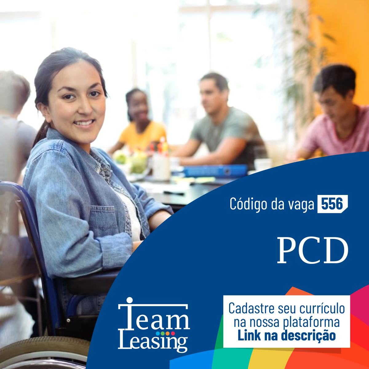 PCD (Cód. 556)... - Team Leasing Brasil - Recursos Humanos