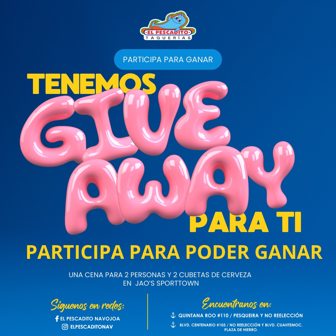 ¡ G I V E A W A Y ! 🔵Like a la... - El Pescadito Navojoa