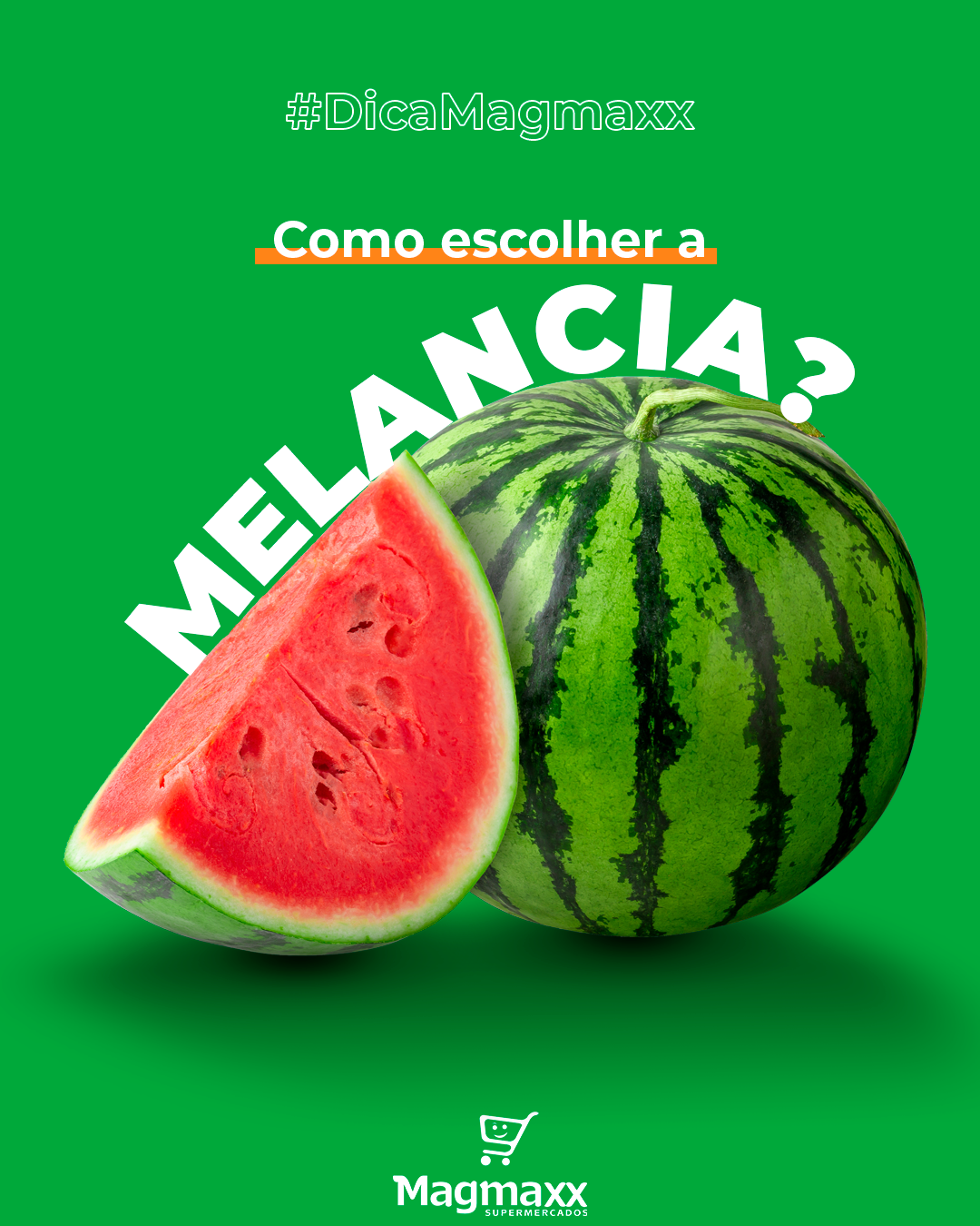 Como escolher melancia: confira... - Supermercados Magmaxx