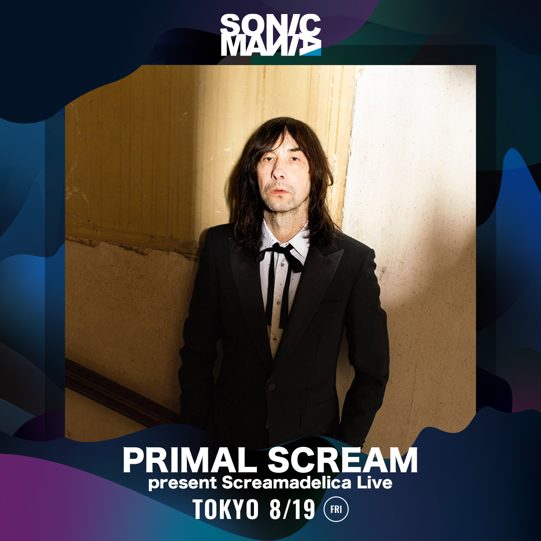 Primal Scream present: Screamadelica Live at Sonic Mania on August
