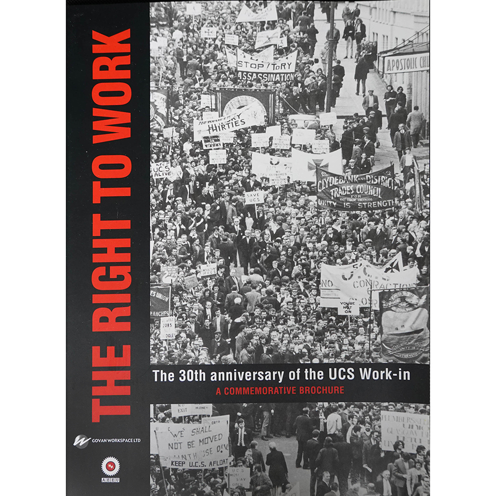 A History of the UCS Work-in The right to work A commemorative brochure ...