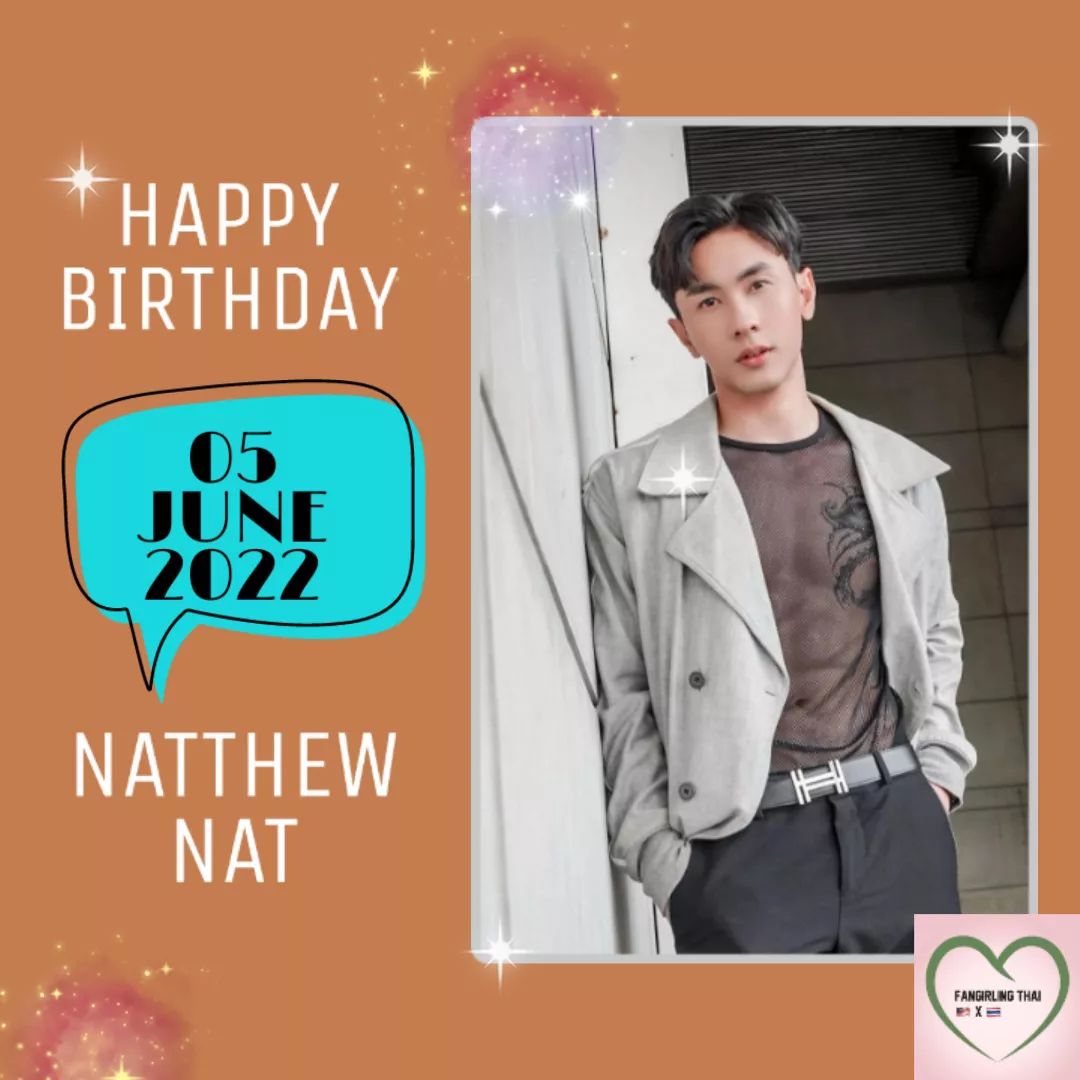 kpopfanpage_2019 - 05 JUNE 2022 NATTHEW NAT THEWPHAINGAM BIRTHDAY 🎉 ...