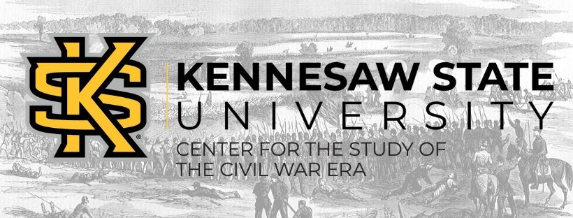 Center for the Study of the Civil War Era at Kennesaw State University ...