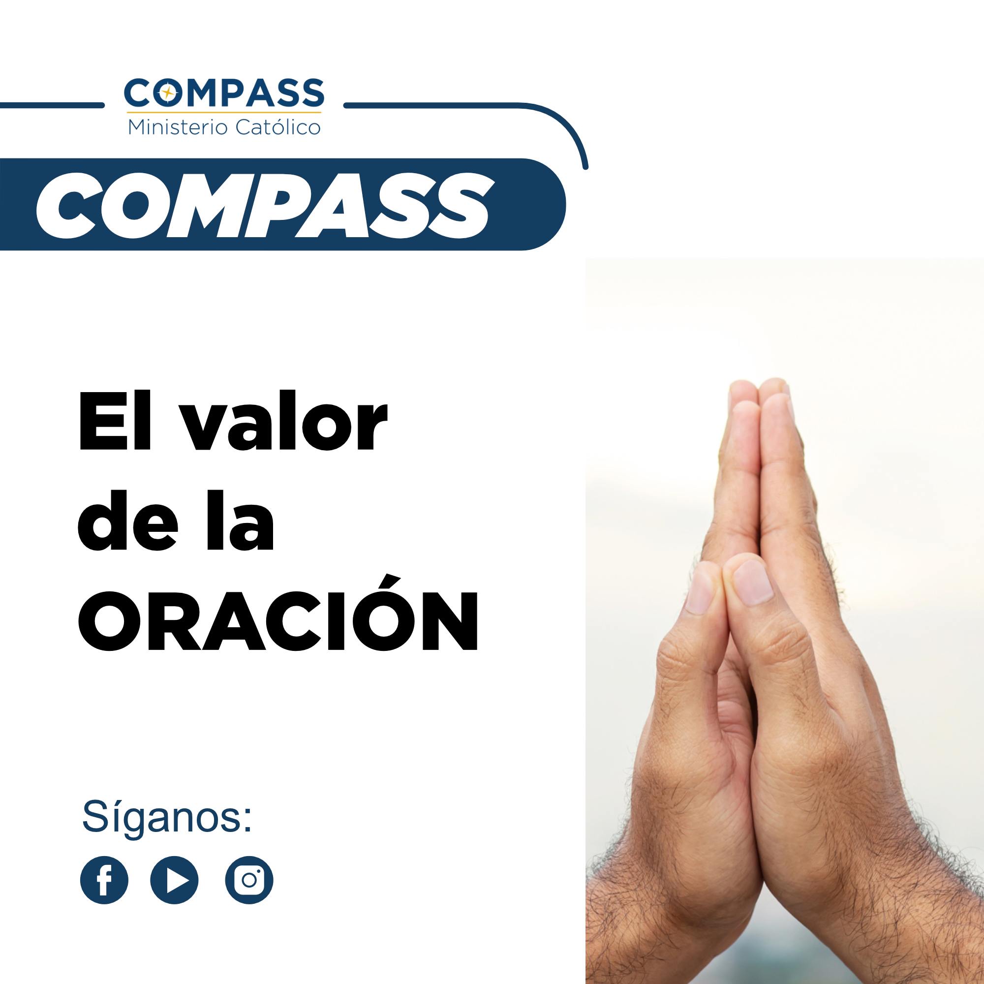 La oracion es la vía que... - Compass Ministerio Católico