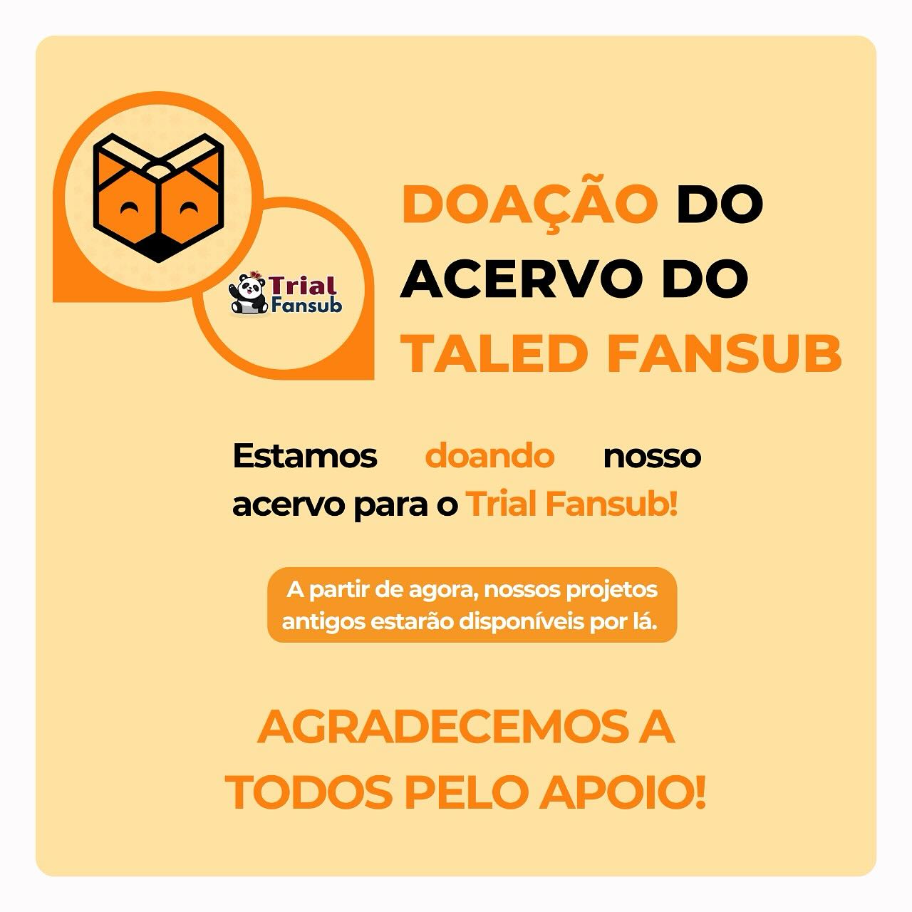 Taled - ⚠️ DOAÇÃO ACERVO TALED FANSUB Oi, raposinhas! *Gostaríamos de ...