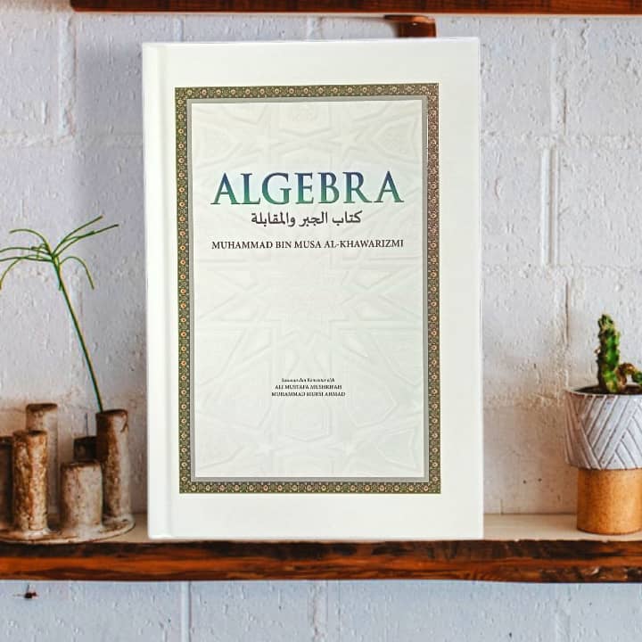 ILHAM Books - Algebra Penulis: Muhammad Bin Musa Al-Khawarizmi ...