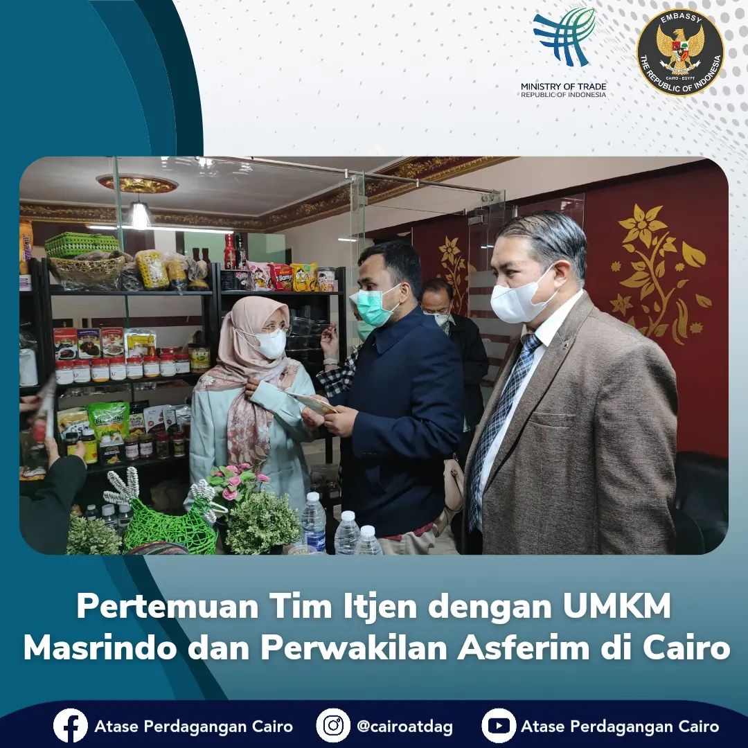 Pertemuan Tim Itjen dengan UMKM... - Atase Perdagangan Cairo | Facebook
