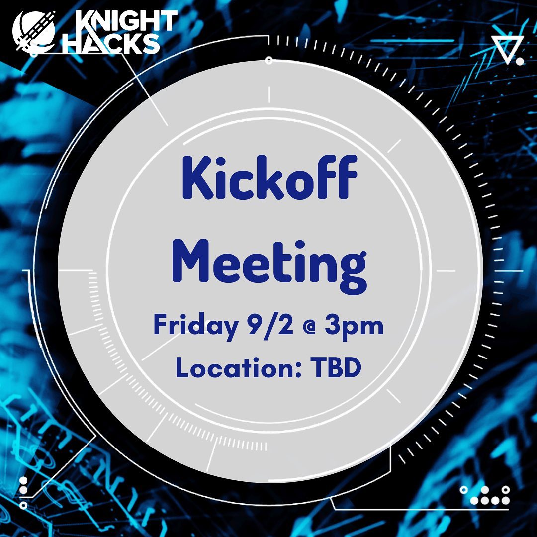 Knight Hacks - We are announcing our kickoff meeting day....