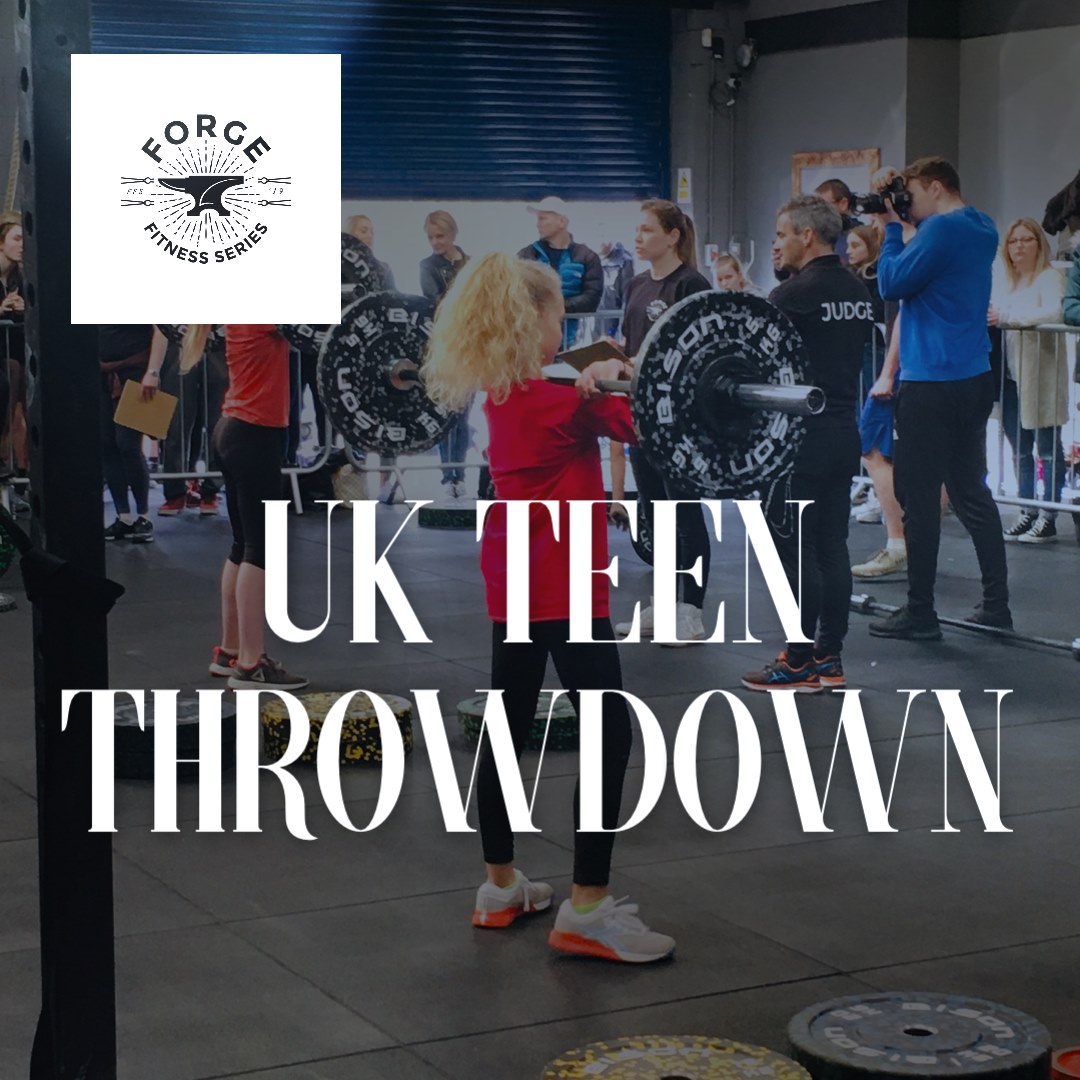 Forge Fitness Presents The UK Teen Throwndown
