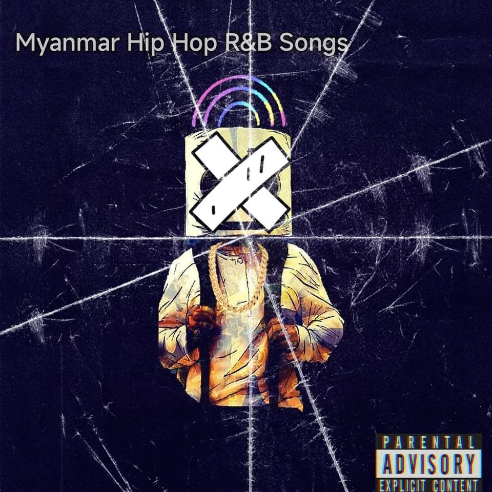 Myanmar Hip Hop R&B Songs