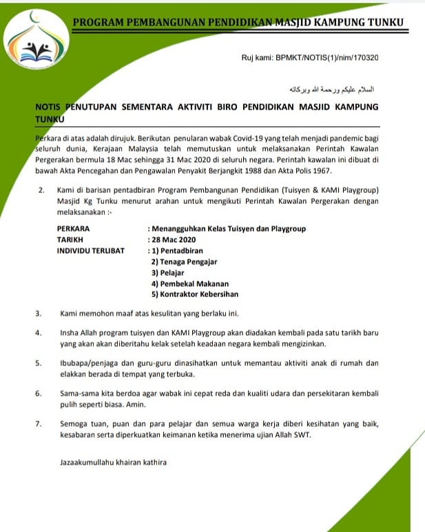 Assalamualaikum Tuan Puan Disertakan Notis Notis Penutupan Sementara Operasi Segala Aktiviti Biro Pendidikan Masjid Kampung Tunku Dengan Perintah Kawalan Pergerakan Untuk Rujukan Pihak Tuan Puan Terima Kasih Nurul Iftitah Koordinator Operasi Biro