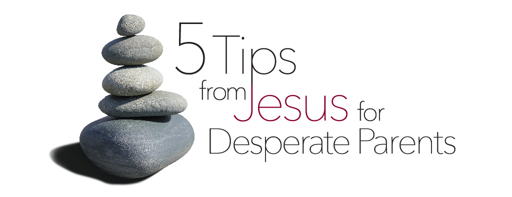 5 Tips from Jesus
