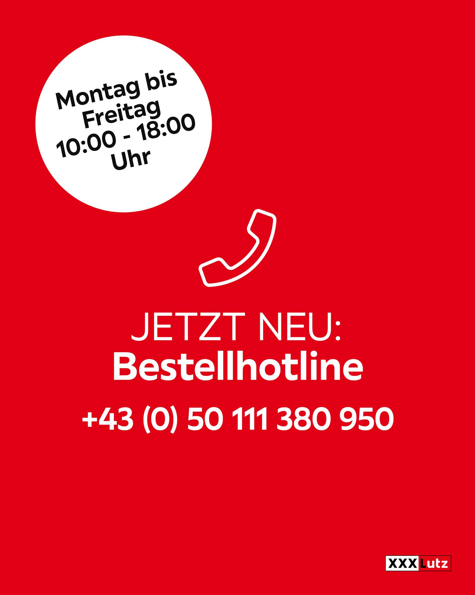 XXXLutz - Jetzt NEU: Per Telefon bestellen! Unter der Rufnummer 📞 +43 50111 380 950 melden sich unsere Verkäufer, um deine Bestellung aufzunehmen. Erreichbar von 10:00