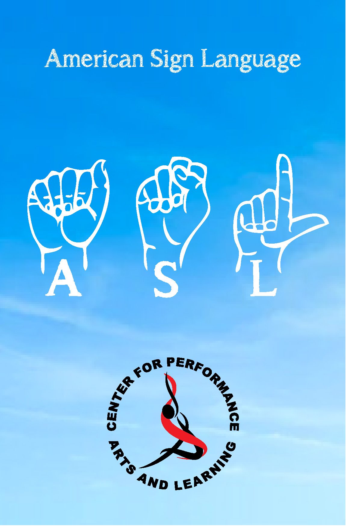 ASL - American... - Center For Performance Arts and Learning