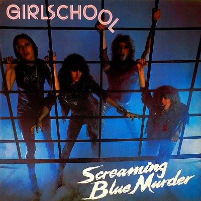 🎸 80s Album Rewind: Girlschool – Screaming Blue Murder