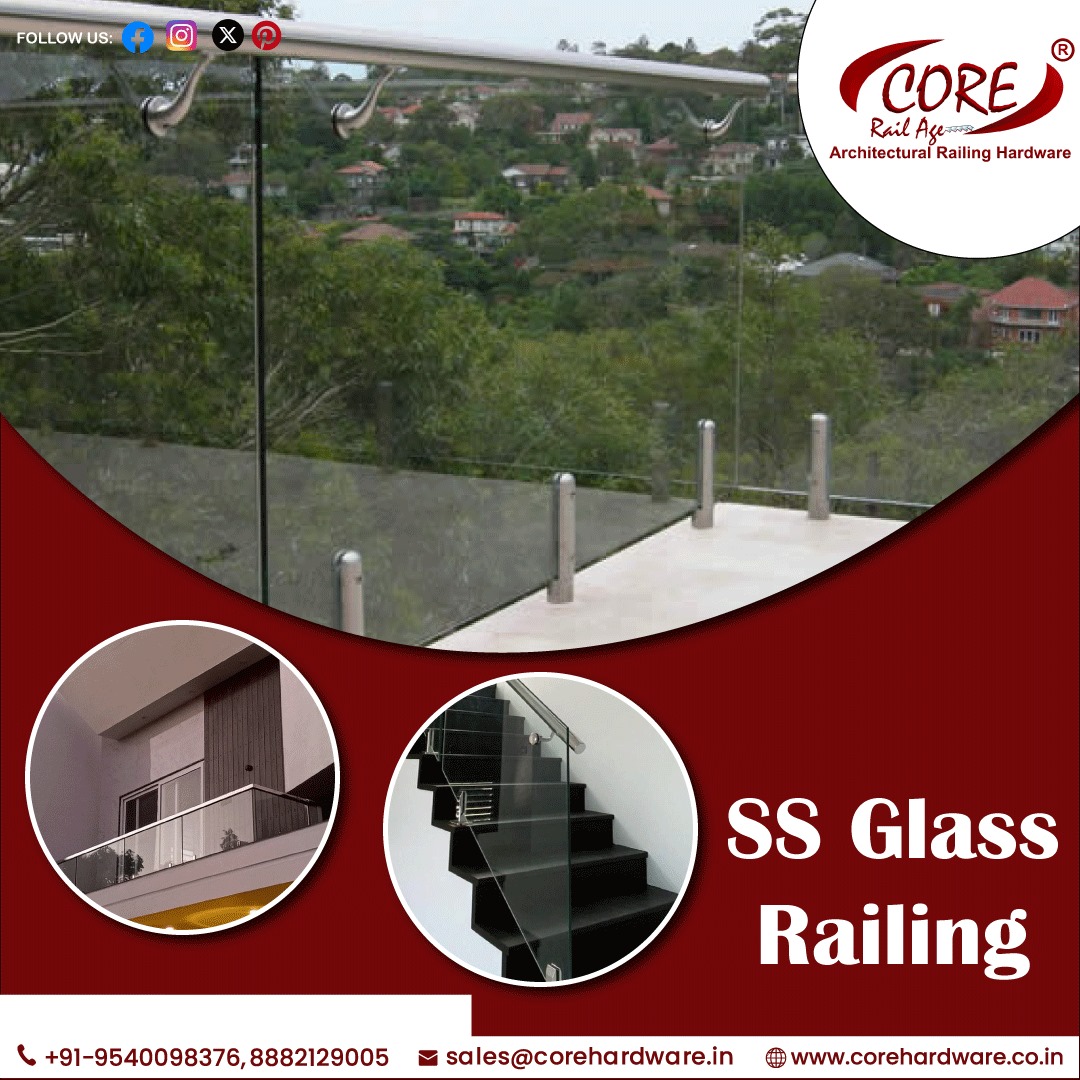 Core - Core's SS Glass Railing perfectly balances aesthetics and ...
