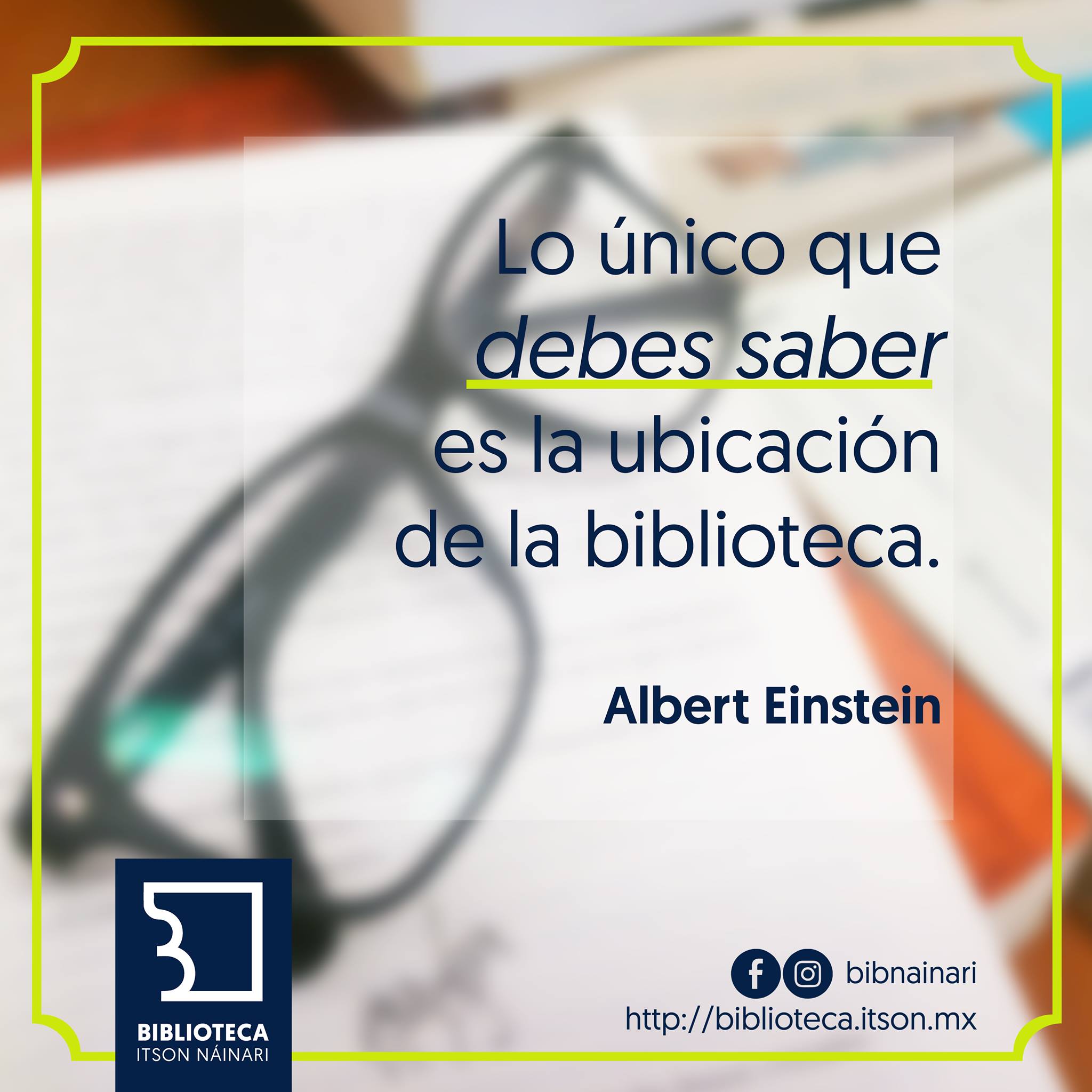 Biblioteca ITSON Náinari - "Lo único que debes saber es la ubicación de ...