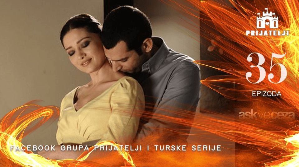😍LJUBAV I KAZNA - 35.... - Prijatelji i turske serije | Facebook