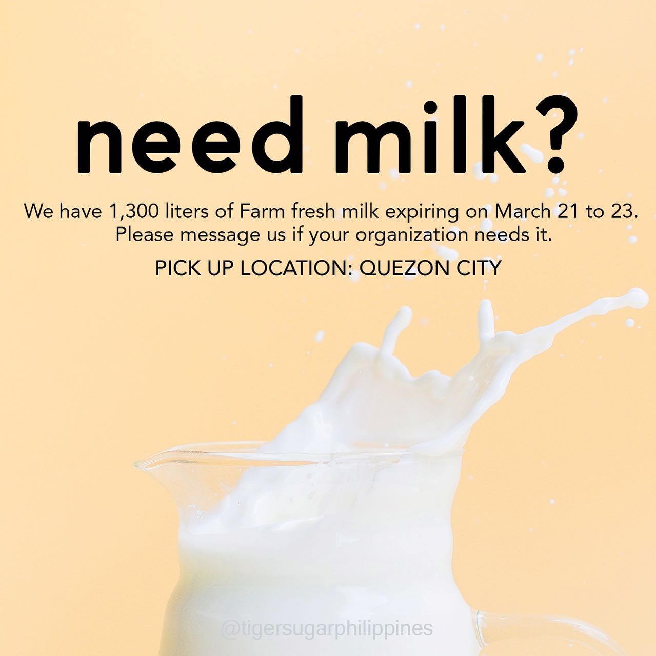 Tiger - Due to mostly closed stores, we have excess milk in storage. We ...