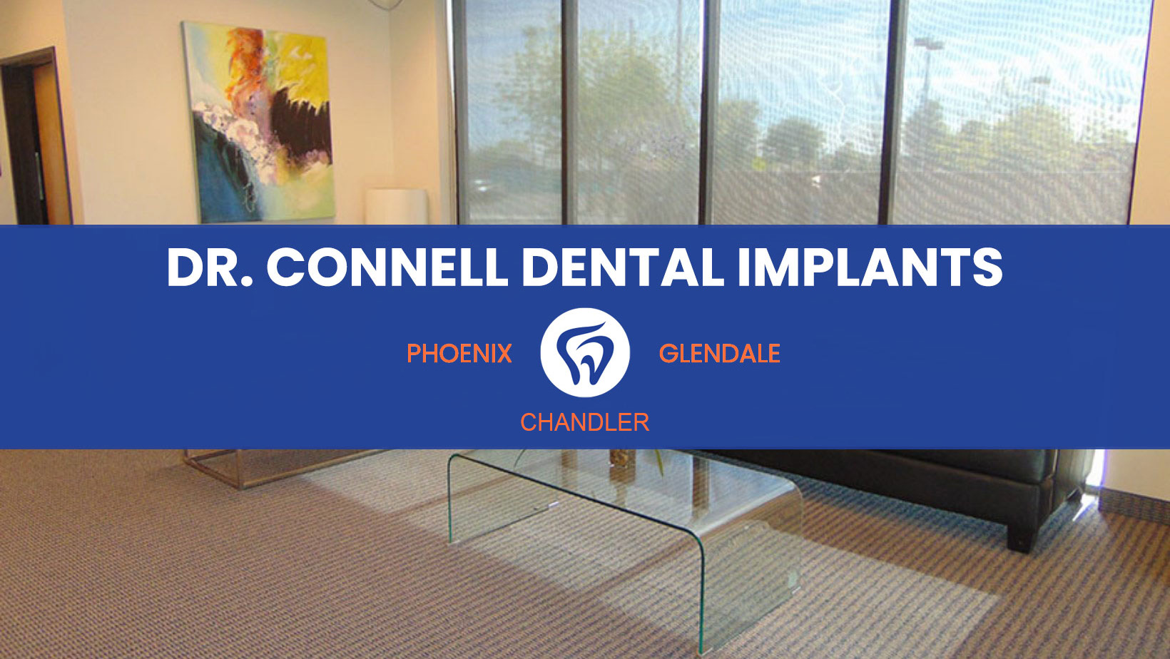 Dr. Connell Dental Implants | Phoenix AZ