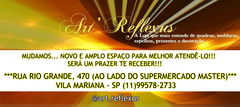 ART REFLEXUS DECORAÇAO CASA