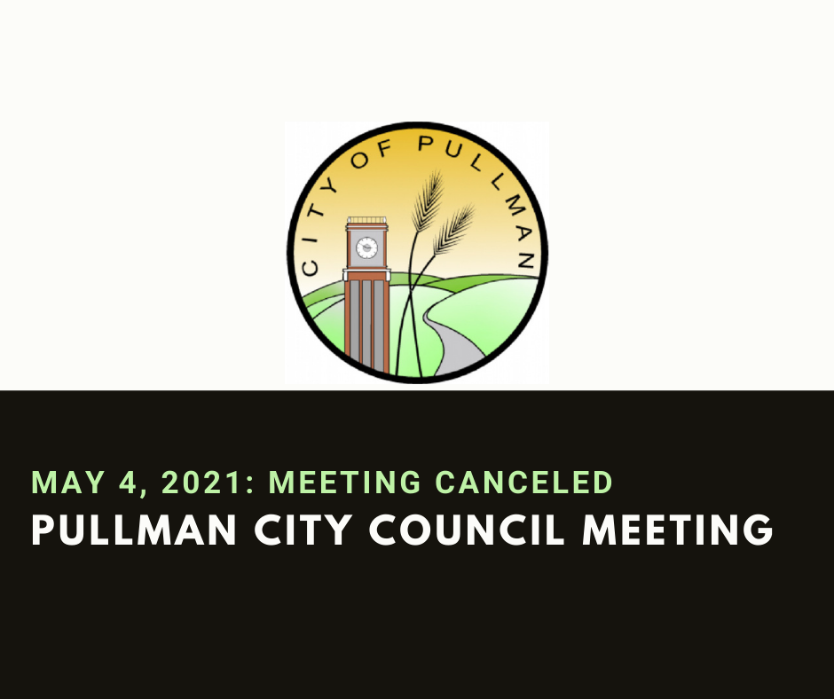 City of Pullman - The May 4, 2021 meeting of the Pullman... | Facebook