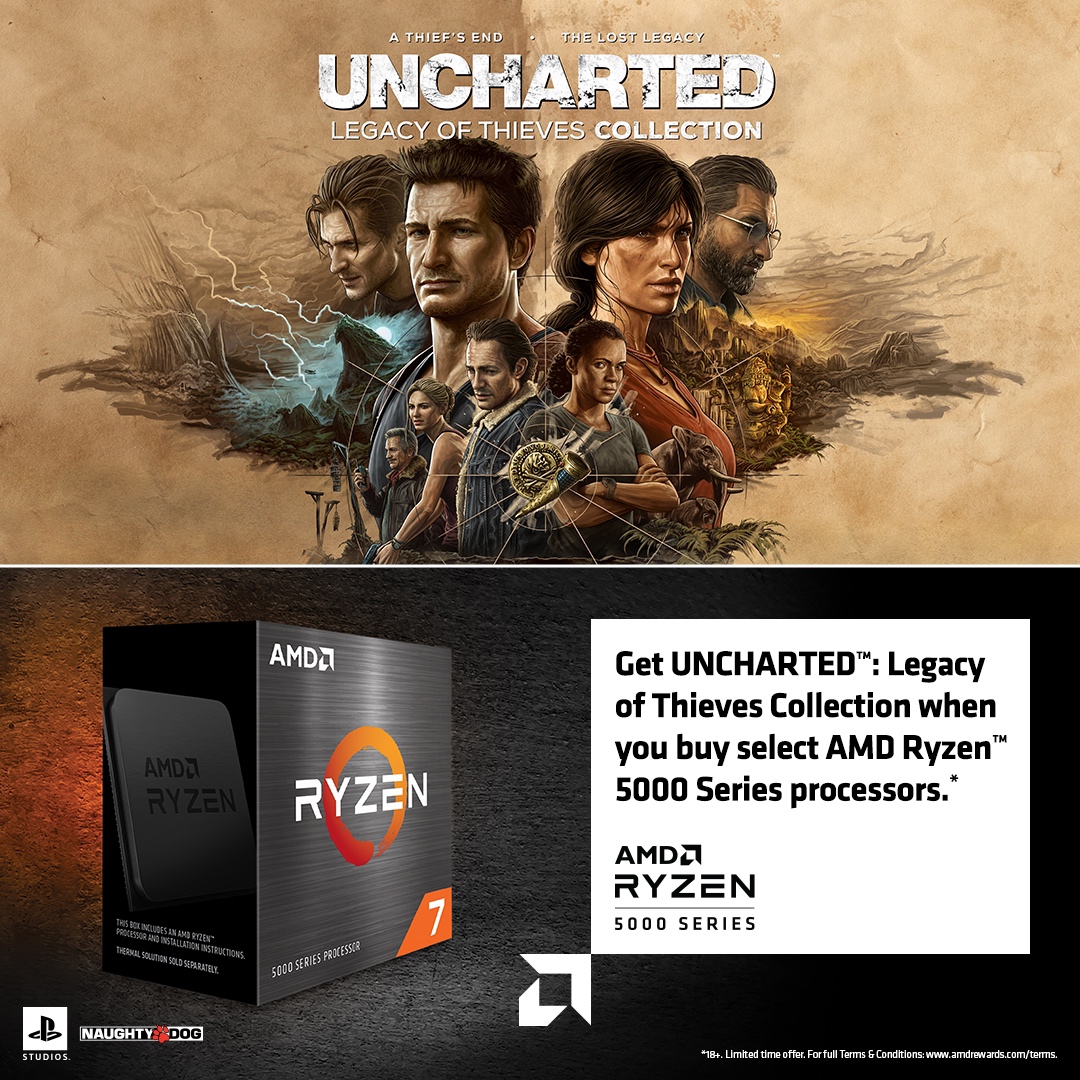 AMD - PERFORMANCE TO ADVANCE YOUR ADVENTURE Get UNCHARTED™: Legacy of ...