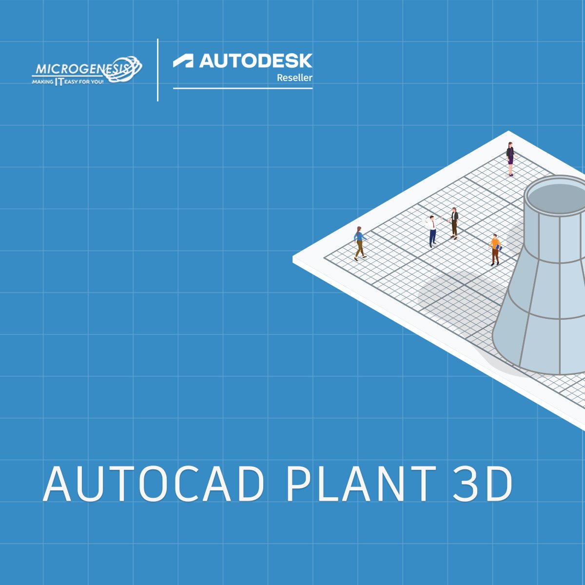 Microgenesis - You can use Plant 3D to generate P&IDs, and...