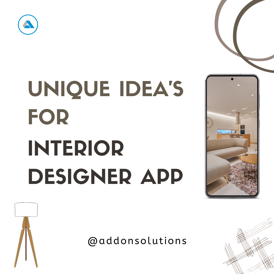 Addon Solutions - Unique Ideas For Interior Designer App... | Facebook