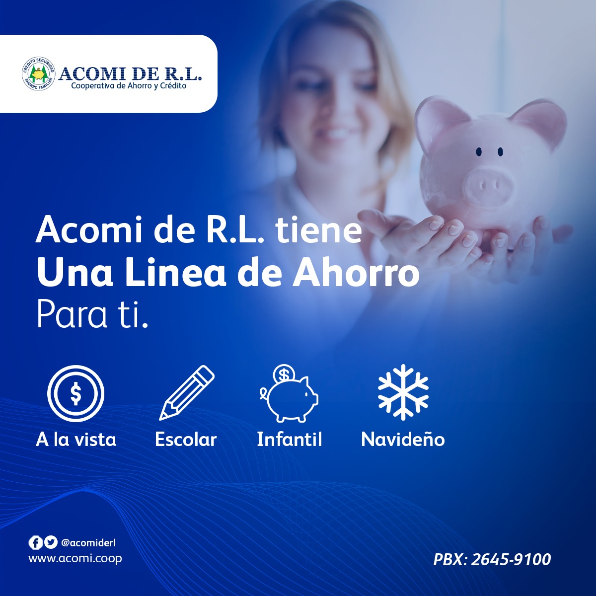 ACOMI de R.L. - ACOMI cuenta con lineas de ahorro para que...