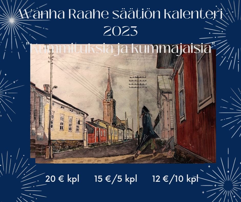 Wanha - Wanha Raahe säätiö julkaisee jälleen kalenterin vuodelle 2023 ...