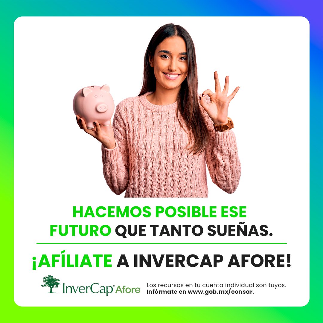 InverCap Afore - Ahorrar en tu Afore es la clave para...