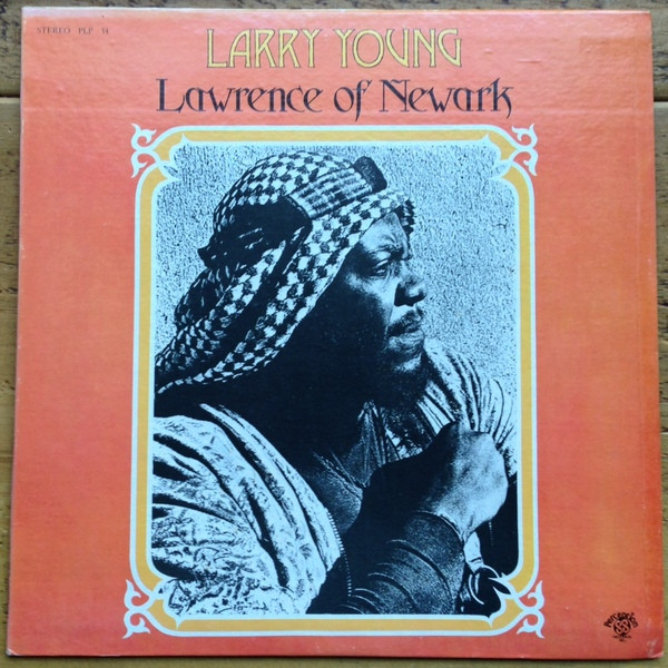 Remembering Larry Young on his birthday